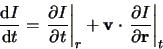 \begin{displaymath}
\frac{\mbox{d}I}{\mbox{d}t}=\left.\frac{\partial I}{\partial...
...t\left.\frac{\partial I}{\partial
\mathbf{r}}\right \vert _{t}
\end{displaymath}